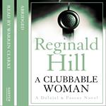 A Clubbable Woman: Detective Superintendent Andy Dalziel investigates murder close to home in this first crime novel featuring the much-loved detective team of Dalziel and Pascoe.