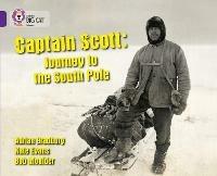 Captain Scott: Journey to the South Pole: Band 08/Purple - Adrian Bradbury - cover