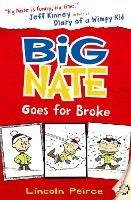 Big Nate Goes for Broke - Lincoln Peirce - cover