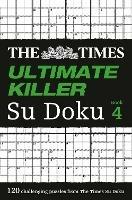 The Times Ultimate Killer Su Doku Book 4: 120 Challenging Puzzles from the Times - The Times Mind Games - cover