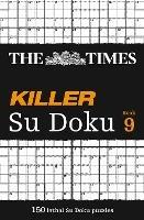 The Times Killer Su Doku Book 9: 150 Challenging Puzzles from the Times - The Times Mind Games - cover