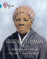Harriet Tubman and the Underground Railroad: Band 13/Topaz - Philip Steele - cover