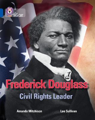 Frederick Douglass: Civil Rights Leader: Band 16/Sapphire - Amanda Mitchison - cover