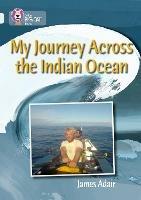 My Journey across the Indian Ocean: Band 17/Diamond - James Adair - cover