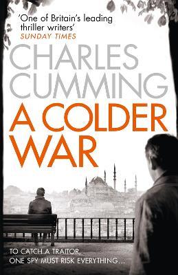 A Colder War - Charles Cumming - cover