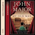 My Old Man: A Personal History of Music Hall