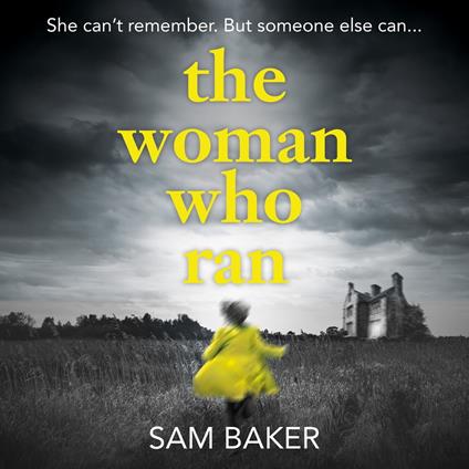 The Woman Who Ran: A gripping psychological thriller that builds to an explosive finish