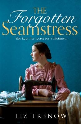 The Forgotten Seamstress - Liz Trenow - cover