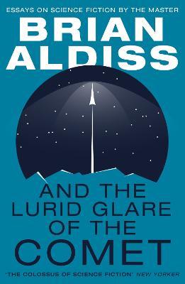 And the Lurid Glare of the Comet - Brian Aldiss - cover