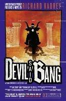 Devil Said Bang - Richard Kadrey - cover