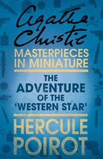 The Adventure of the ‘Western Star’: A Hercule Poirot Short Story