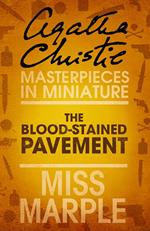 The Blood-Stained Pavement: A Miss Marple Short Story