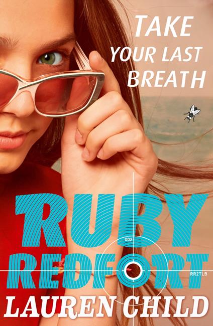 Take Your Last Breath (Ruby Redfort, Book 2) - Lauren Child - ebook