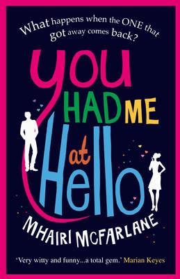 You Had Me At Hello - Mhairi McFarlane - cover