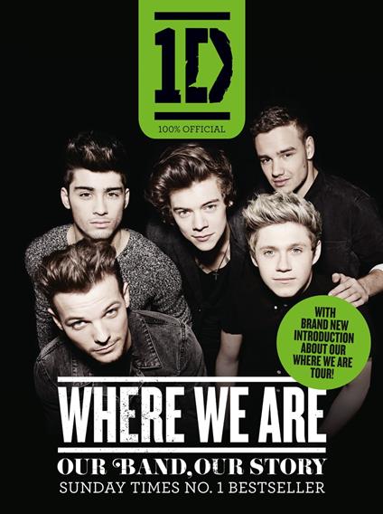 One Direction: Where We Are (100% Official): Our Band, Our Story