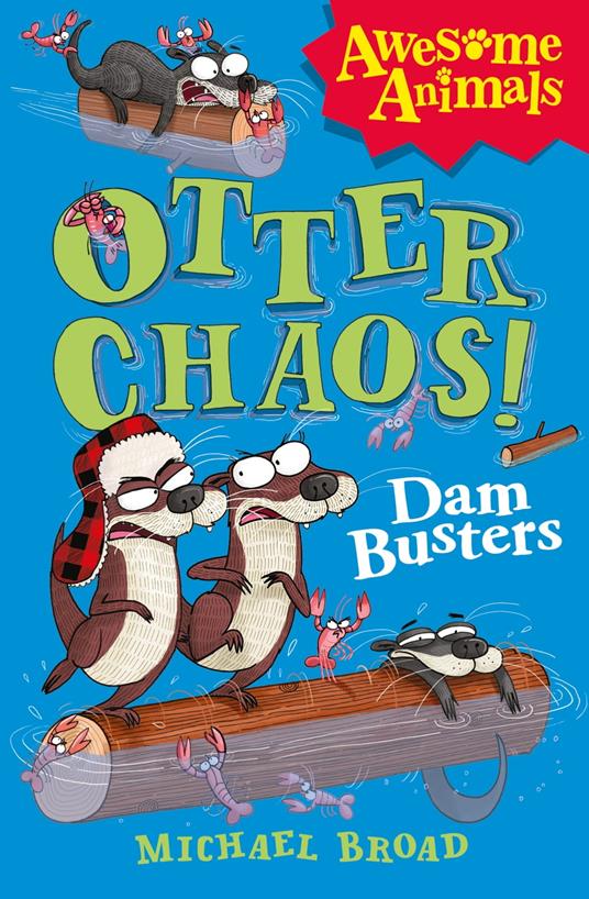 Otter Chaos - The Dam Busters (Awesome Animals) - Michael Broad,Jim Field - ebook