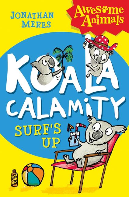 Koala Calamity - Surf’s Up! (Awesome Animals) - Jonathan Meres,Neal Layton - ebook