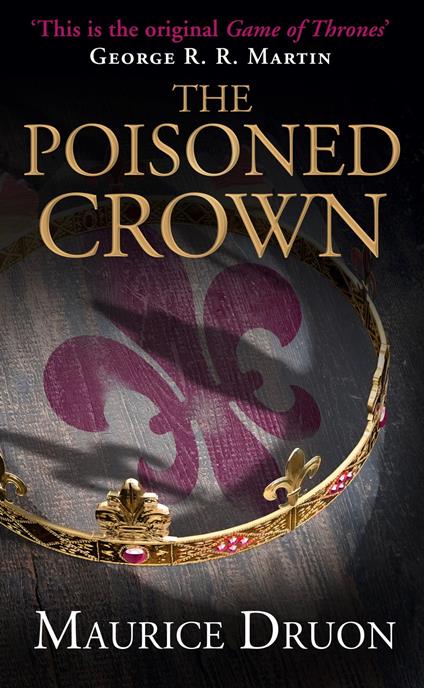 The Poisoned Crown (The Accursed Kings, Book 3)