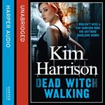 Dead Witch Walking: She’ll bring them back alive, dead....or undead. (Rachel Morgan / The Hollows, Book 1)
