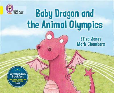 Baby Dragon and the Animal Olympics: Band 03/Yellow - Eliza Jones - cover