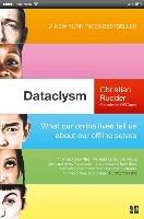 Dataclysm: What Our Online Lives Tell Us About Our Offline Selves - Christian Rudder - cover
