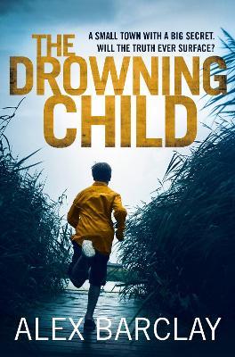The Drowning Child - Alex Barclay - cover