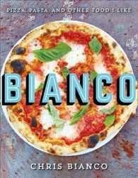 Bianco: Pizza, Pasta and Other Food I Like - Chris Bianco - cover