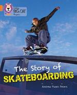 The Story of Skateboarding: Band 06 Orange/Band 12 Copper