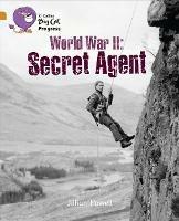 World War II: Secret Agent: Band 06 Orange/Band 17 Diamond - Jillian Powell - cover