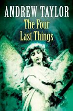 Four Last Things (The Roth Trilogy, Book 1)