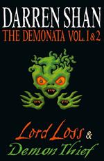 Volumes 1 and 2 - Lord Loss/Demon Thief (The Demonata)