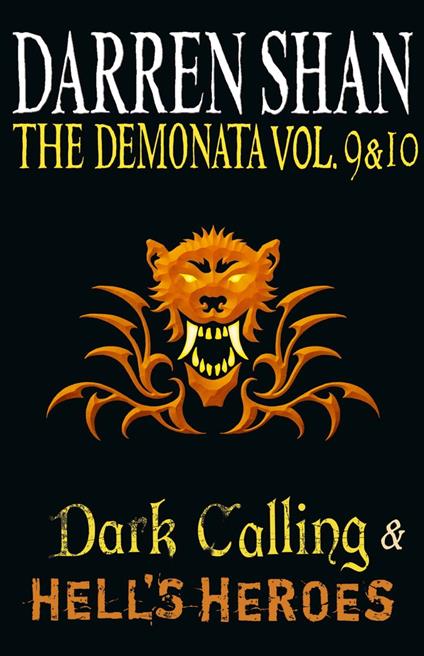 Volumes 9 and 10 - Dark Calling/Hell’s Heroes (The Demonata)