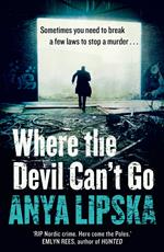 Where the Devil Can’t Go (Kiszka & Kershaw, Book 1)