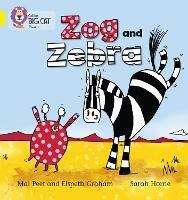 Zog and Zebra: Band 03/Yellow - Elspeth Graham - cover