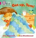 GET UP, TOM!: Band 01b/Pink B