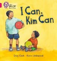I CAN, KIM CAN: Band 01b/Pink B - Greg Cook - cover