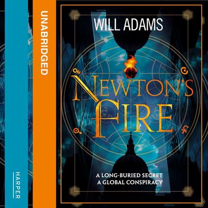 Newton’s Fire: A long-buried secret. A global conspiracy.