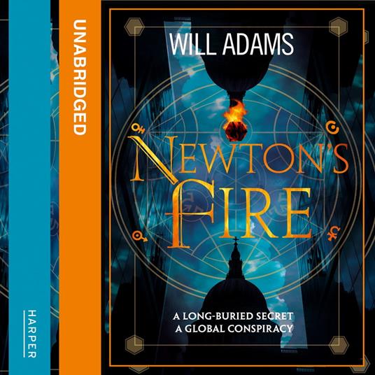 Newton’s Fire: A long-buried secret. A global conspiracy.