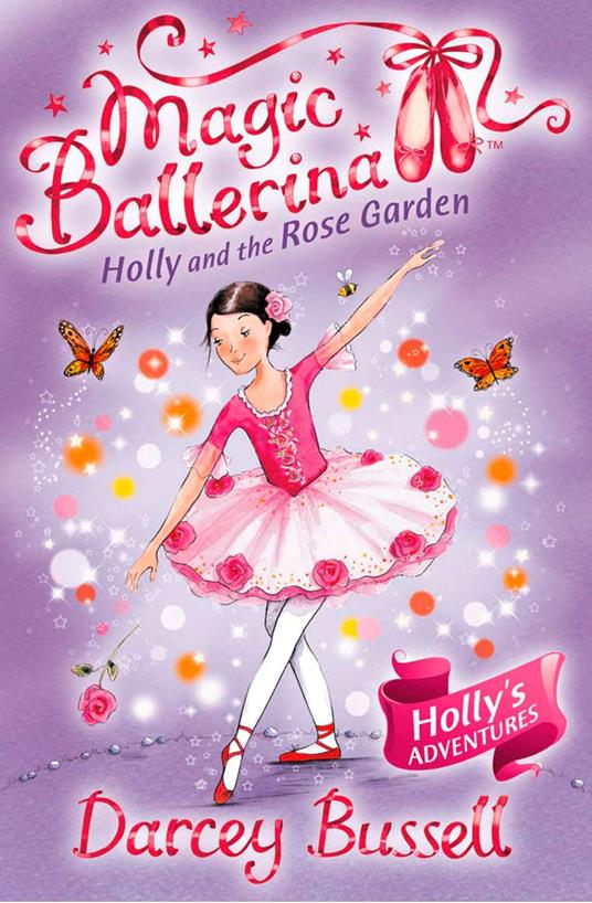 Holly and the Rose Garden (Magic Ballerina, Book 16) - Darcey Bussell - ebook