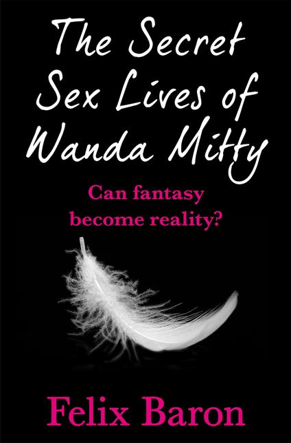 The Secret Sex Lives of Wanda Mitty