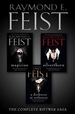 The Complete Riftwar Saga Trilogy: Magician, Silverthorn, A Darkness at Sethanon (The Riftwar Saga)