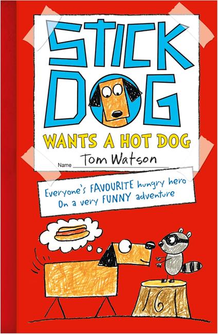 Stick Dog Wants a Hot Dog - Tom Watson - ebook