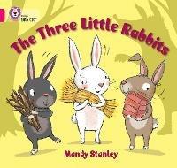 The Three Little Rabbits: Band 01b/Pink B - Mandy Stanley - cover
