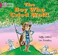The Boy who Cried Wolf: Band 01b/Pink B - Saffy Jenkins - cover