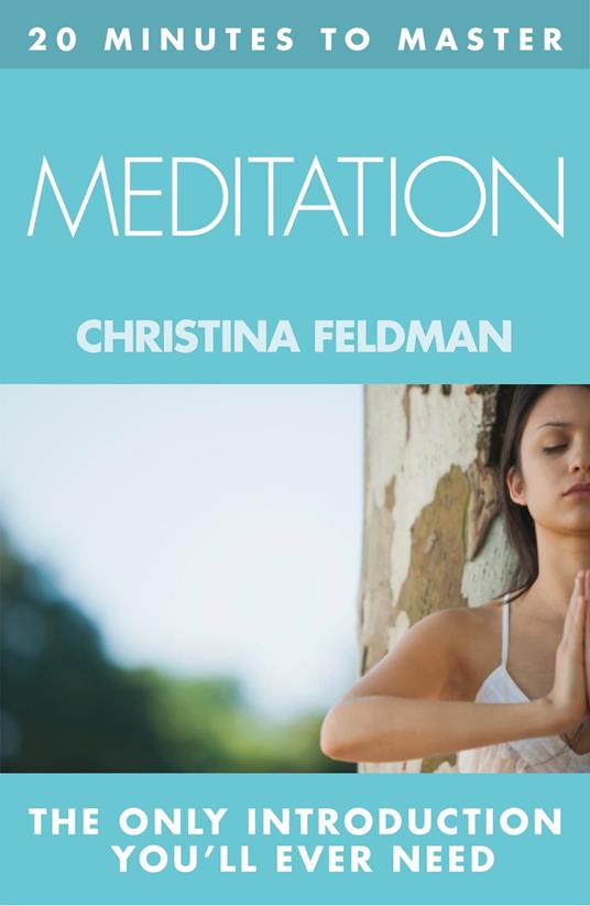 20 MINUTES TO MASTER … MEDITATION