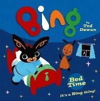 Bing: Bed Time - Ted Dewan - cover