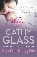 Please Don’t Take My Baby - Cathy Glass - cover