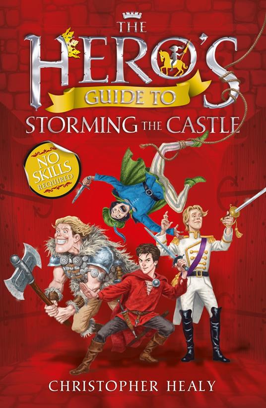 The Hero’s Guide to Storming the Castle - Christopher Healy - ebook