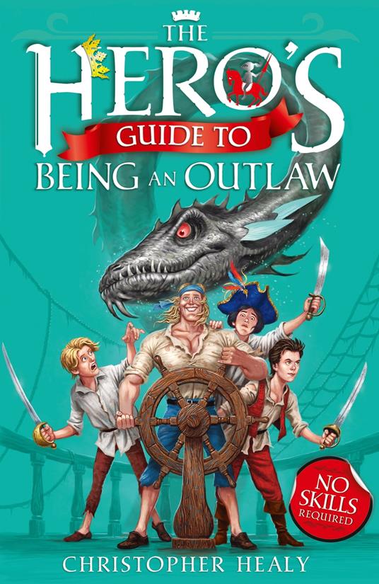 The Hero’s Guide to Being an Outlaw - Christopher Healy - ebook