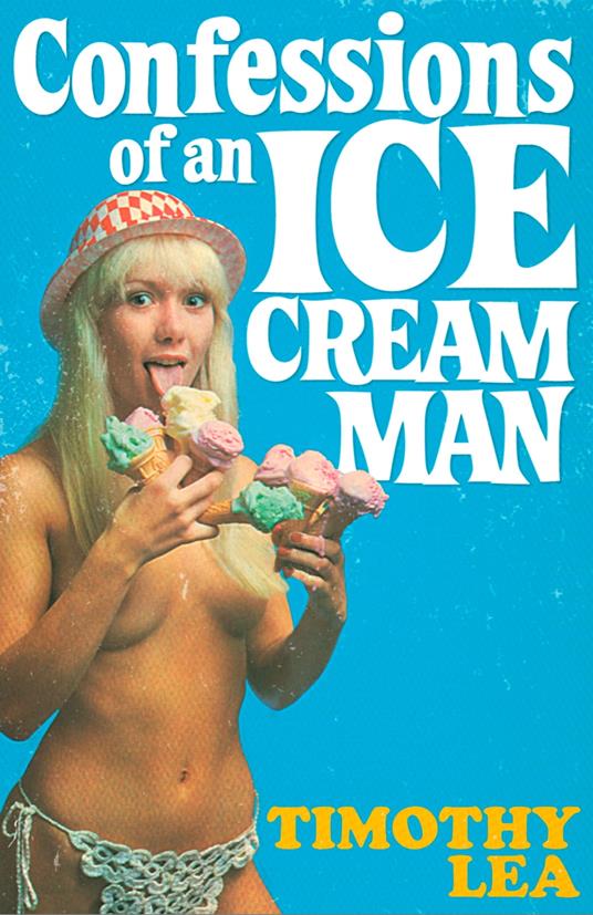 Confessions of an Ice Cream Man (Confessions, Book 18)